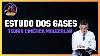 Estudo dos Gases - Teoria Cin&eacute;tica Molecular (Qu&iacute;mica Geral)