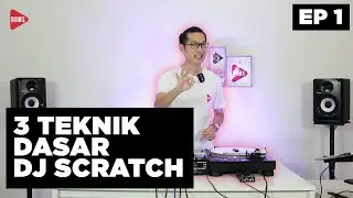 3 BASIC DJ SCRATCH LESSON | EP1 | DOMS DJ INDONESIA