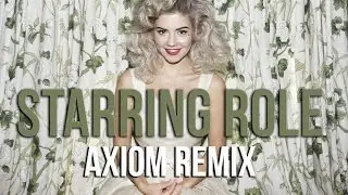 Marina and the Diamonds - Starring Role (Axiom Remix )