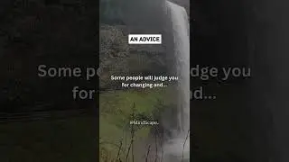 Some people will judge you for changing and...#shorts #lifeadvice #subscribe #like