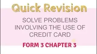 PT3 Maths Form 3 chapter 3 Solving Credit Card Problems