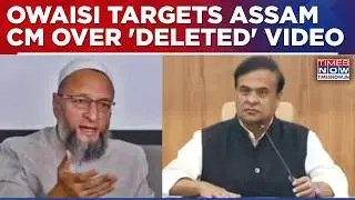 Political Storm As Owaisi Targets Assam CM Over BJP Assam Video Alleging Anti Muslim Content