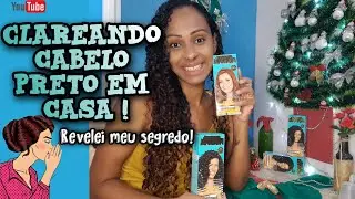 🙅CLAREANDO Cabelo PRETO em casa! Sem Descolorir! Revelei meu segredo Kah Topzera