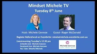 Mindset Michele TV Show Episode 23 Interview with Roger McDonald