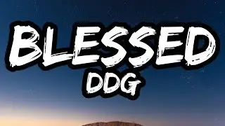 DDG - Blessed (Lyrics)