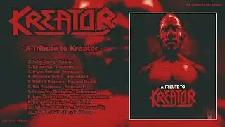 A Tribute to Kreator (FULL ALBUM) 2025