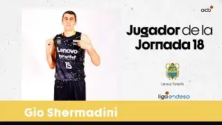 GIO SHERMADINI, Jugador de la Jornada 18 | Liga Endesa 2022-23