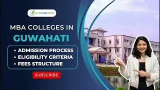 Top 5 MBA Colleges in Guwahati - Rankings, Fees, Exam, Specializations, Placements! #mbacolleges