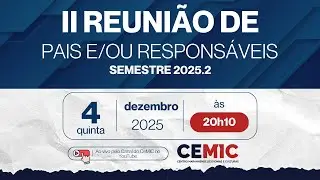 II Reuni&atilde;o de Pais e/ou Respons&aacute;veis - Semestre 2025.2