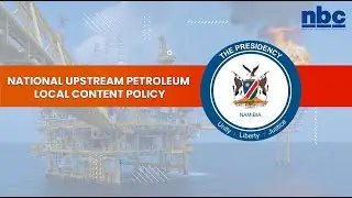 UPSTREAM PETROLEUM LOCAL CONTENT POLICY CONSULTATIONS | RUNDU | 08 September 2025