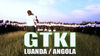 GTKI LUANDA / ANGOLA  LIVE