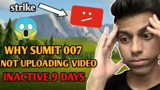 WHY SUMIT 007 NOT UPLOADING VIDEOS. CLASH OF CLAN (বাংলা)।