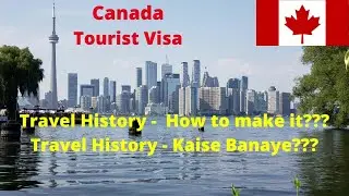 Canada Tourist Visa || Travel History Kaise Banaye? | How to make Travel History? TRV | Visitor Visa
