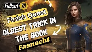 Fallout 76 - QUESTS - Oldest Trick In The Book - FASNACHT Event  ( ͡&deg; ͜ʖ ͡&deg;)