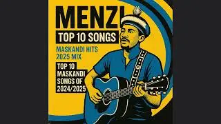 Menzi - 2025 Maskandi Songs | Maskandi Mix 2025 | Menzi Top 10 Songs