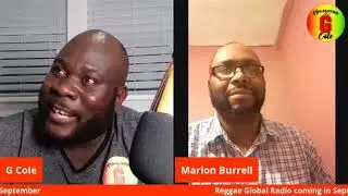 Marlon Burrell of Reggae Global Radio talks with G Cole