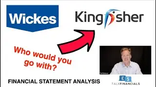 Wickes v Kingfisher 2022: Financial Analysis - which of these two would you prefer to invest in?