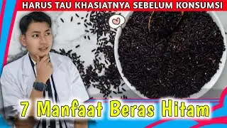 7 Manfaat Beras Hitam untuk Kesehatan Tubuh || dr. Andi