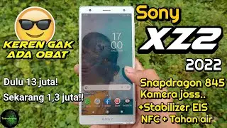 Xperia XZ2 di tahun 2022 | Hp gaming 1 jutaan | Kamera superior | Review hp murah | Teknologika#xz2