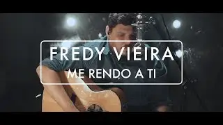 FREDY VIEIRA - ME RENDO A TI (The Stand)