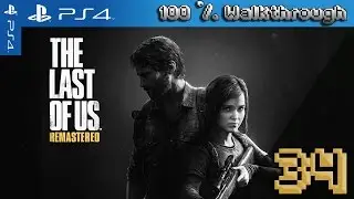 The Last Of Us: Remastered - 100% Walkthrough: Part 34 (Grounded + All Collectibles)
