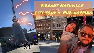 Exploring the Vibrant City of Nashville: City Tour & Pub Hopping Adventure #kandidtales