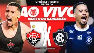 🔥 AO VIVO - VITÓRIA x REMO (DIRETO DO BARRADÃO)