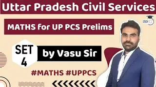 UP PCS 2021 - MATHS for Uttar Pradesh Civil Services Prelims Exam 2021 Set 4 by Vasu Sir
