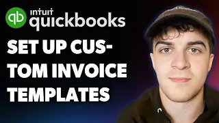 How to Set Up Custom Invoice Templates in Quickbooks Online (Full 2025 Guide)