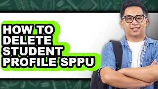 How to Delete Student Profile Sppu (only Way)
