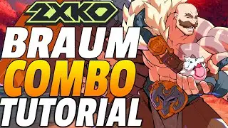 2XKO Braum Combos - 2XKO Braum Combo Guide