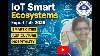 IoT-Powered Smart Ecosystems 🌍 | Smart Cities, Agriculture & Hospitality | Expert Webinar 2026