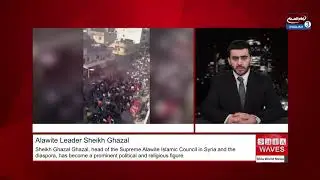Alawite Leader Sheikh Ghazal Ghazal Emerges as Key Voice Amid Rising Unrest in Post-Assad Syria