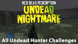 Все испытания Охотника на нежить в Red Dead Redemption: Кошмар нежити