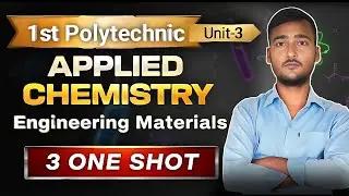 🔥 Applied Chemistry||Engineering Materials||ONE SHOT||Engineering Materials ONE SHOT||Polyte.1st Sem