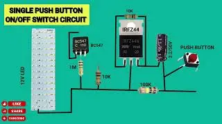 How to make singles push button on/off switch circuit || single push button on/off circuit##diy