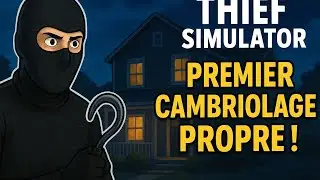 🔥 3. &ldquo;Thief Simulator : Les Bases du Cambriolage sans Stress ⚔️&rdquo;