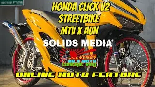 Honda Click V2 Streebike | MTV x AUN | SolidsMedia x Online Moto Feature EP-29