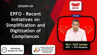 Session on EPFO&ndash;Recent Initiatives on Simplification and Digitization of Compliances - Oct 29, 2025