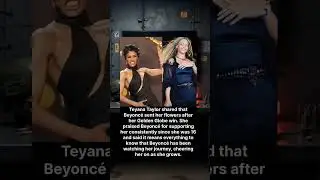 Beyonc&eacute; sent Teyana Taylor flowers after Golden Globe win 🌸🏆