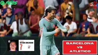 FC 25 - Barcelona vs Atletico Madrid ft. Griezmann, Lewandoski | PC Gameplay!!