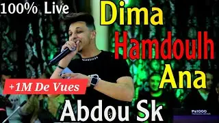 Dima Hmdoulh Ana | Abdou Sk Live Ft Houssem Magic ( Cover Cheba Hayet )