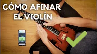 C&Oacute;MO AFINAR EL VIOL&Iacute;N usando un afinador - Trucos para principiantes