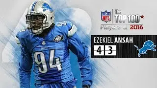 #43: Ezekiel Ansah (DE, Lions) | Top 100 NFL Players of 2016