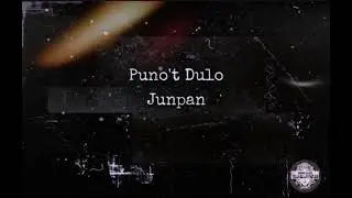 Junpan - Puno't Dulo (Prod by. Pantelis_Prod)