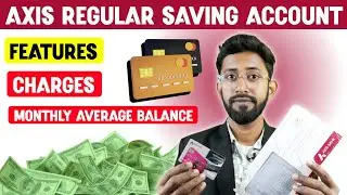 Axis Regular Savings Account Features And Charges , Axis Bank Charges