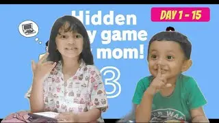 Zeya Nge-Game | Hidden my game by mom 3 | Day 1-15