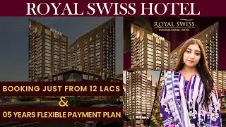 Royal Swiss International Hotel | ICON MALL & TOWER | 5 STAR HOTEL IN LAHORE |Habibi Holdings