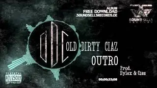 CIAZ - ODC - Outro (Old Dirty Ciaz Album)