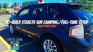 Quick and Easy No-Build SUV Stealth Camper | My Full Time Setup and Tour (2008 Ford Edge)